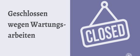 Unser Büro ist heute am 23.09.24 wegen Wartungsarbeiten geschlossen Unser Büro ist heute am 23.09.24 wegen Wartungsarbeiten geschlossen