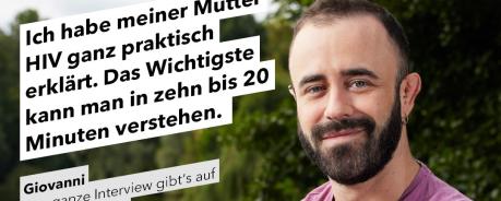Giovanni geht offen und selbstbewusst mit der eigenen HIV-Infektion um Giovanni berichtet über das positive Coming-out gegenüber seiner Mutter