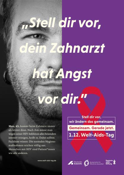 Eine von HIV betroffene Person konfrontiert den:die Betrachter:in mit folgender Aussage: "Stell dir vor, dein Zahnarzt hat Angst vor dir.""